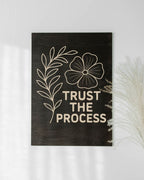 TRUST THE PROCESS