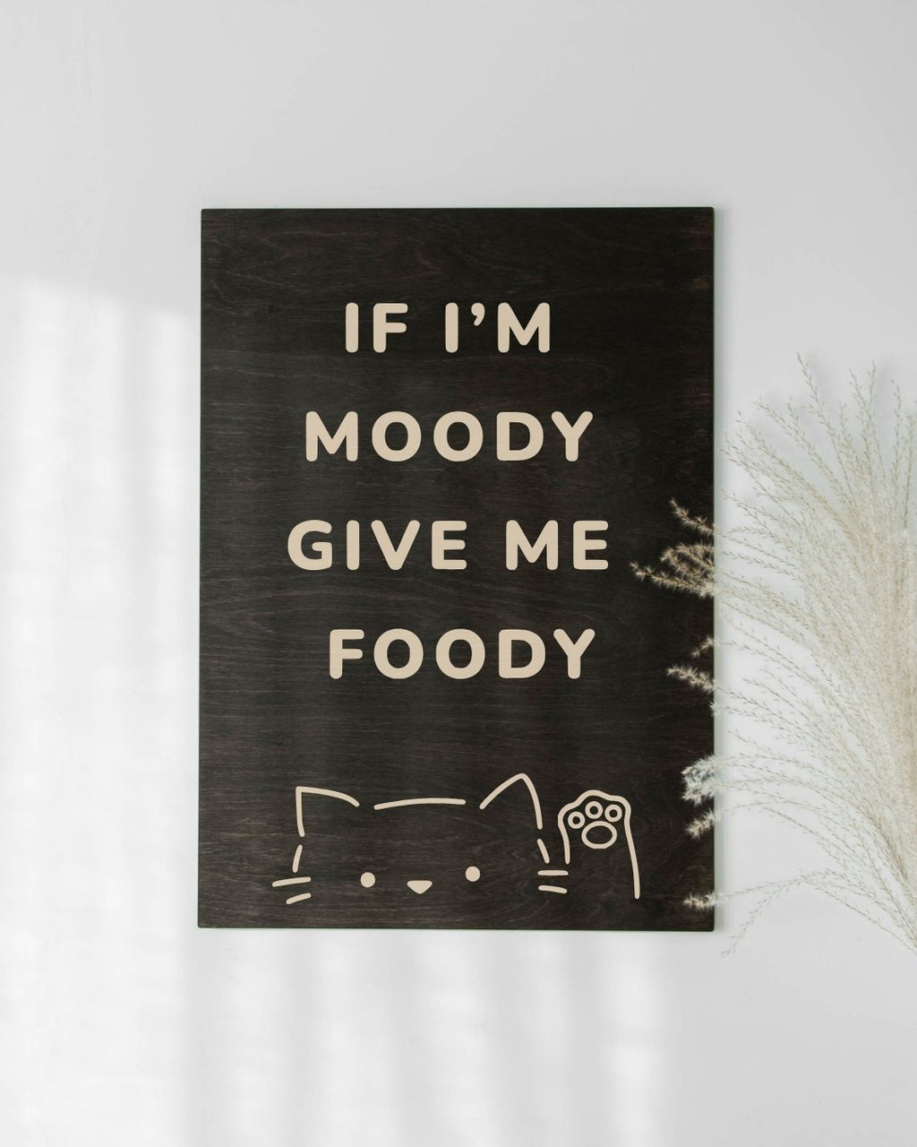IF I'M MOODY