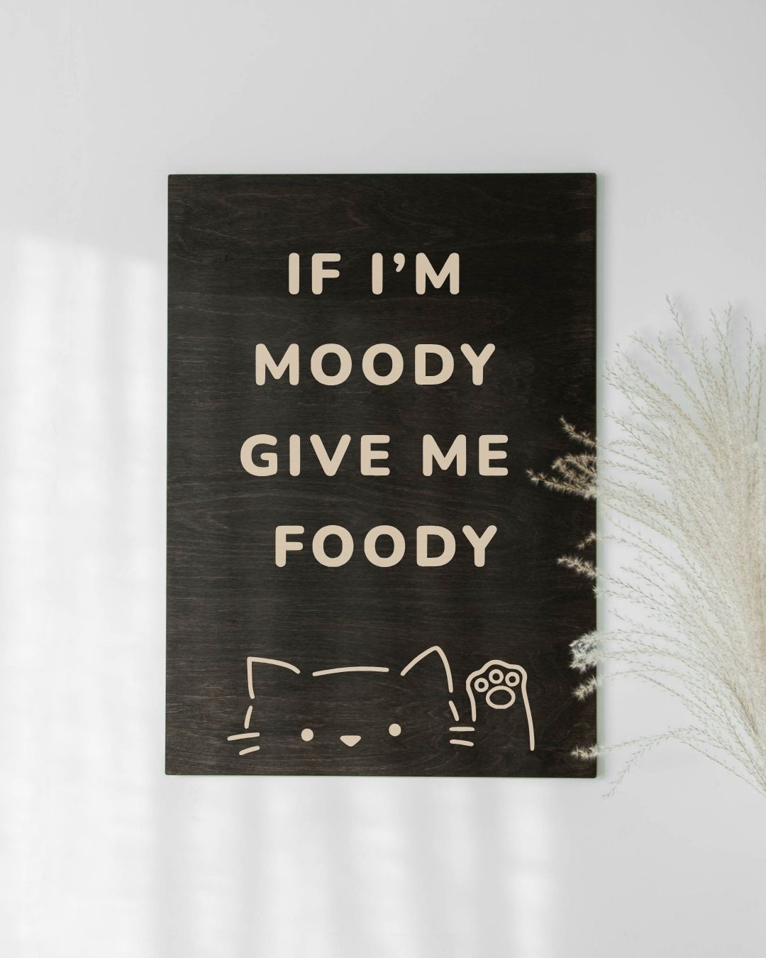 IF I'M MOODY
