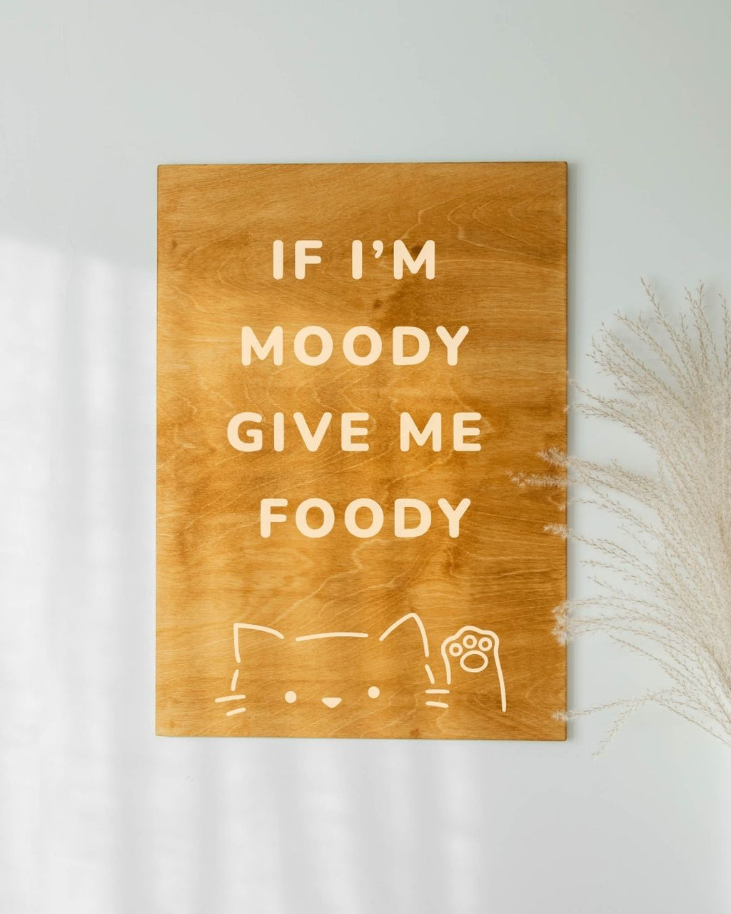 IF I'M MOODY