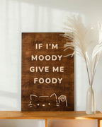 IF I'M MOODY