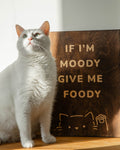 IF I'M MOODY