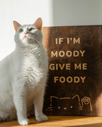 IF I'M MOODY